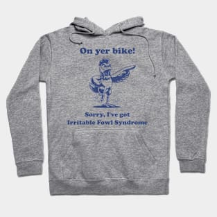 On Yer Bike Angry Hen Hoodie